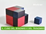 Cubo del Binomio e del Trinomio Montessori: Imparare la matematica divertendosi