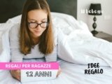15 Idee Regalo per una Ragazza di 12 Anni