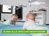 Specchio Montessori: Utilità, Benefici e Migliori Modelli
